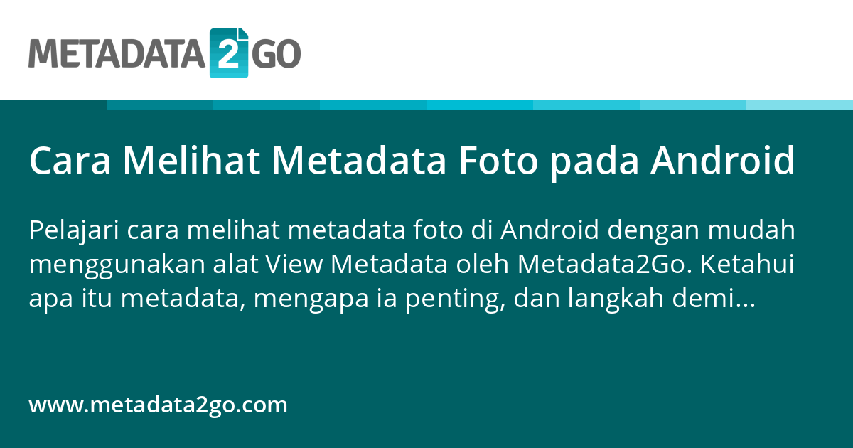 Metadata Android Cara Melihat Metadata Foto pada Android